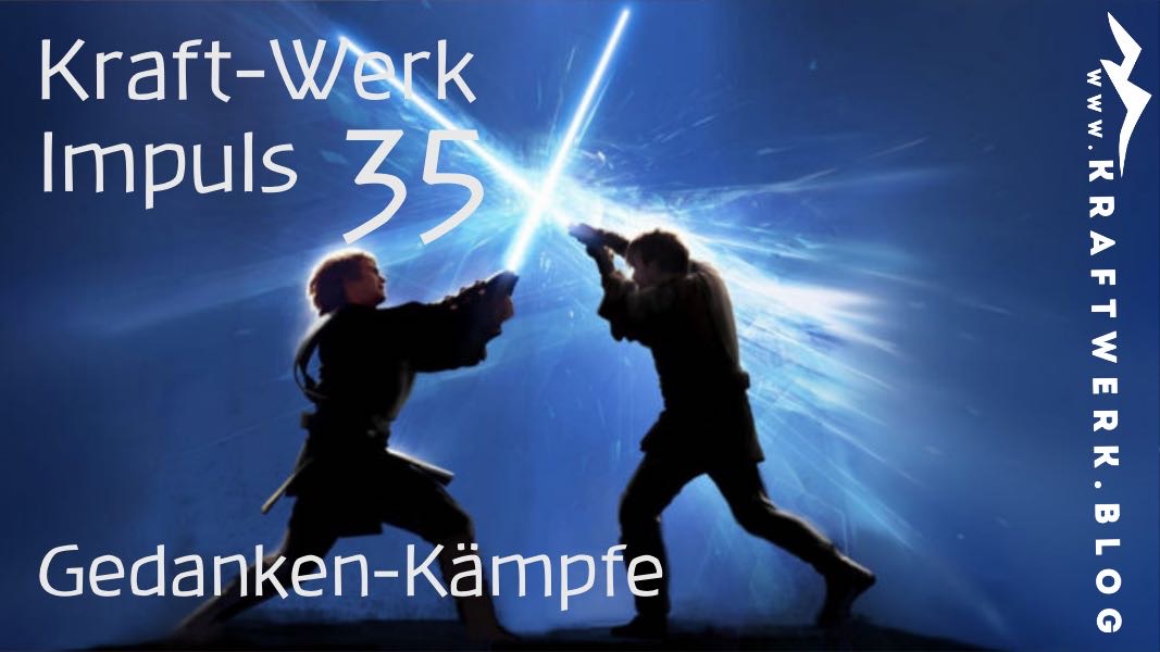 Zwei Personen die in der Dunkelheit mit Lichtschwertern miteinander kämpfen. Titelbild zu dem Post „Gedanken-Kämpfe“ veröffentlicht auf www.kraftwerk.blog