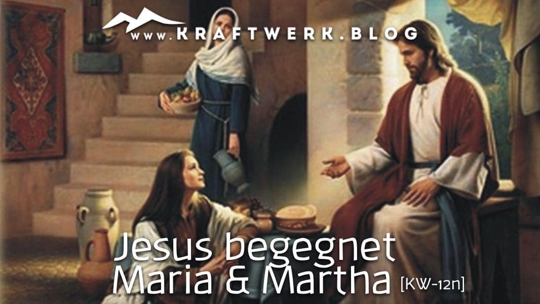 Ein Gemälde Gemälde mit der Begegnung von Jesus mit Maria und Martha. Titelbild zu dem Post „Jesus begegnet Maria und Martha“ - veröffentlicht auf www.kraftwerk.blog